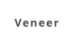 Veneer